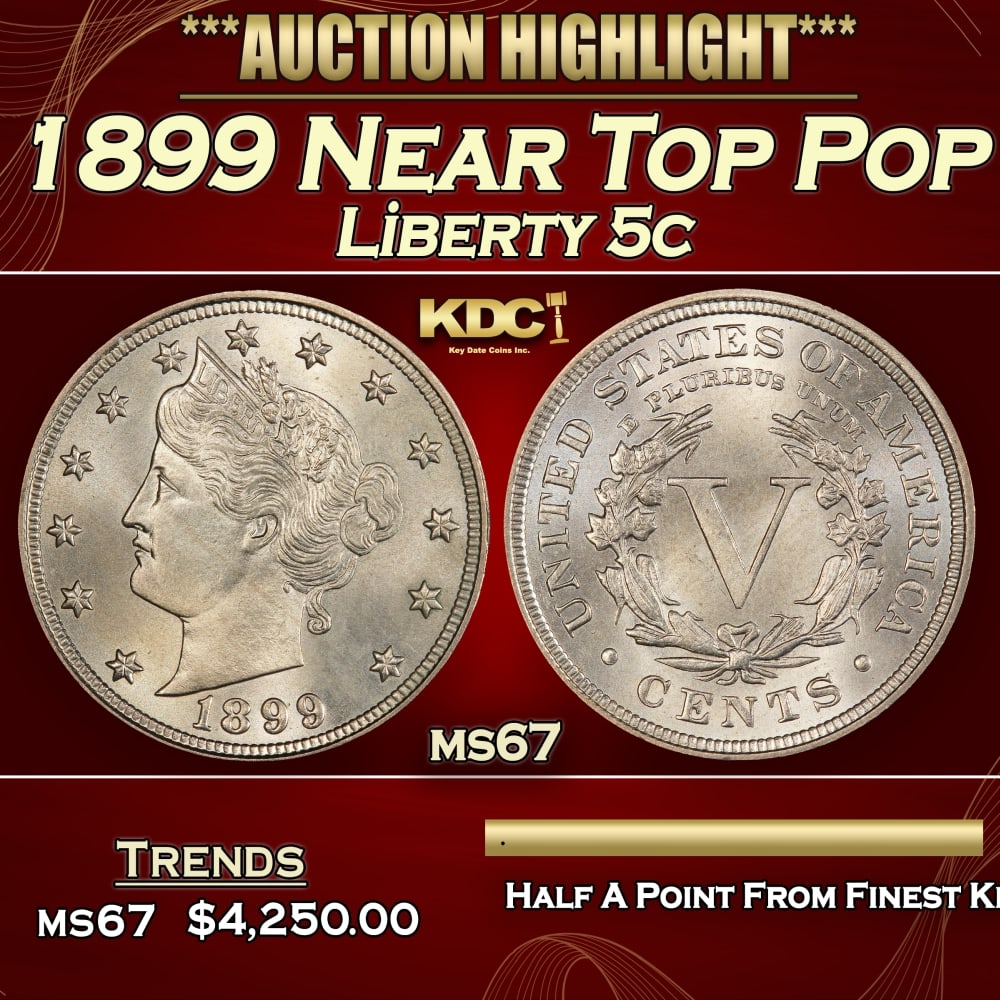 1899 Liberty Nickel Near Top Pop 5c ms67 SEGS: 1899 Near Top Pop Liberty Nickel 5c ms67 SEGS. 0