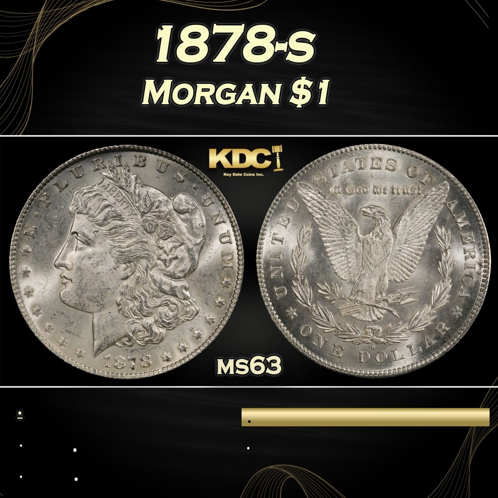 1878-s Morgan Dollar $1 Grades ms63: 1878-s Morgan Dollar $1 Grades ms63. Slightly better date. First year of issue. 0