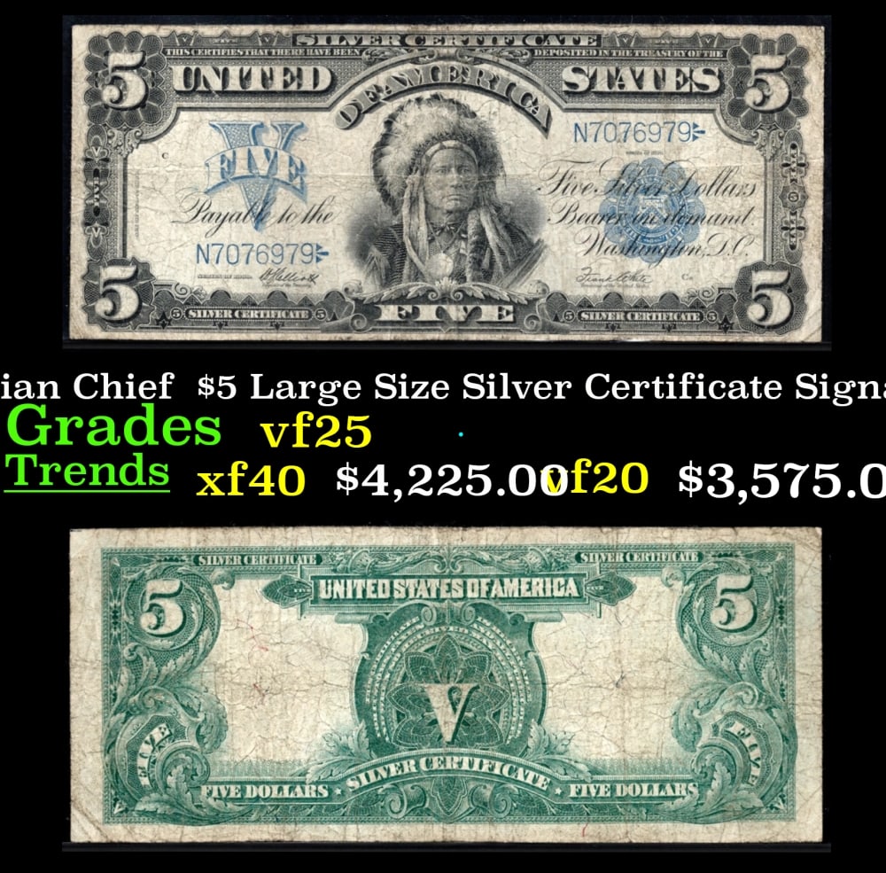 1899 $5 Large Size Silver Certificate Oncpapa Indian Chief Grades vf+ Signatures Elliott/White: 1899 $5 Large Size Silver Certificate Oncpapa Indian Chief Grades vf+ Signatures Elliott/White. FR-280 The five dollar silver certificate has always been one of the most popular denominations to colle