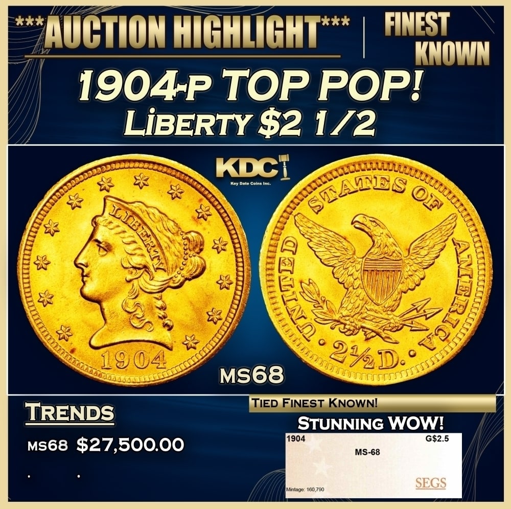 1904-p Gold Liberty Quarter Eagle TOP POP! $2 1/2 ms68 SEGS: 1904-p TOP POP! Gold Liberty Quarter Eagle $2 1/2 ms68 SEGS. 0