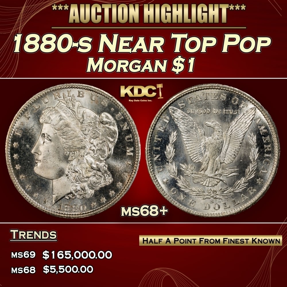 1880-s Morgan Dollar Near Top Pop $1 Grades ms68+: 1880-s Near Top Pop Morgan Dollar $1 Grades ms68+. 0