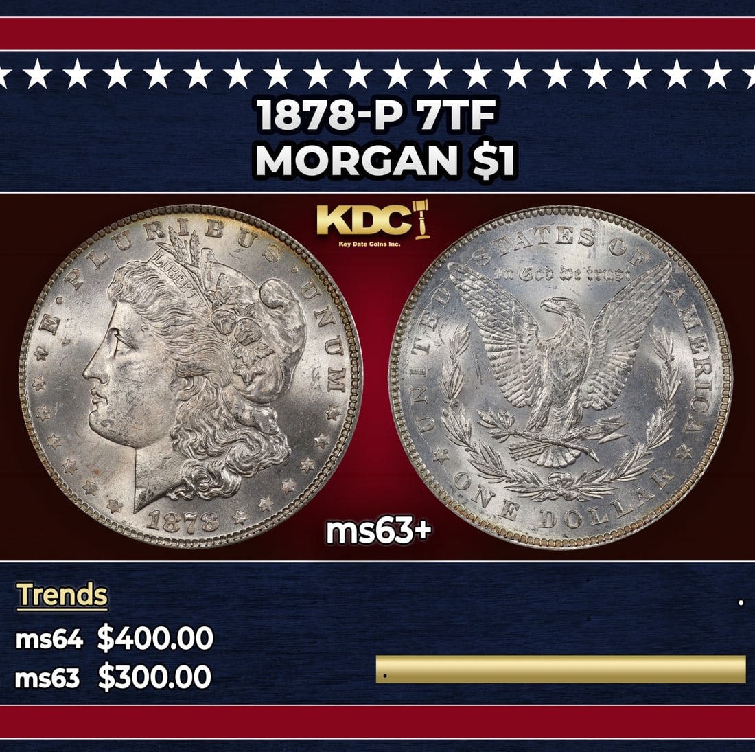 1878-p 7tf Morgan Dollar $1 Grades ms63+: 1878-p 7tf Morgan Dollar $1 Grades ms63+.