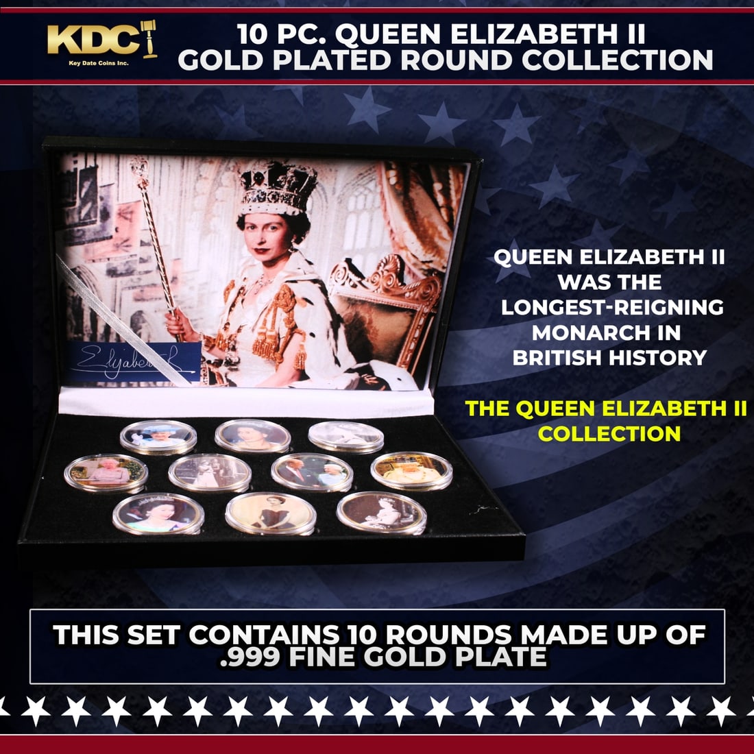 10 Coin Queen Elizabth II Gold Plated Round Collection: 10 Coin Queen Elizabth II Gold Plated Round Collection. 10 Pc. Queen Elizabeth II Gold Plated Round Collection. This set contains 10 rounds made up of .999 Fine Gold Plate from The Queen Elizabeth II 