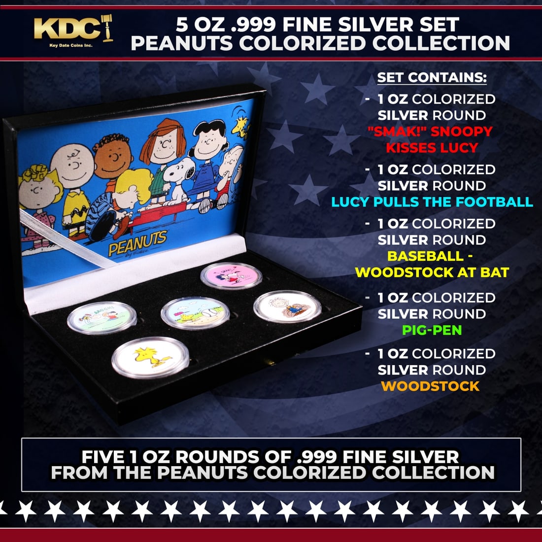 5 OZ .999 Fine Silver Set Peanuts Colorized Collection: 5 OZ .999 Fine Silver Set Peanuts Colorized Collection. 5 OZ .999 Fine Silver Set Peanuts Colorized Collection. This set contains Five 1 oz rounds of .999 Fine Silver from The Peanuts Colorized Collec