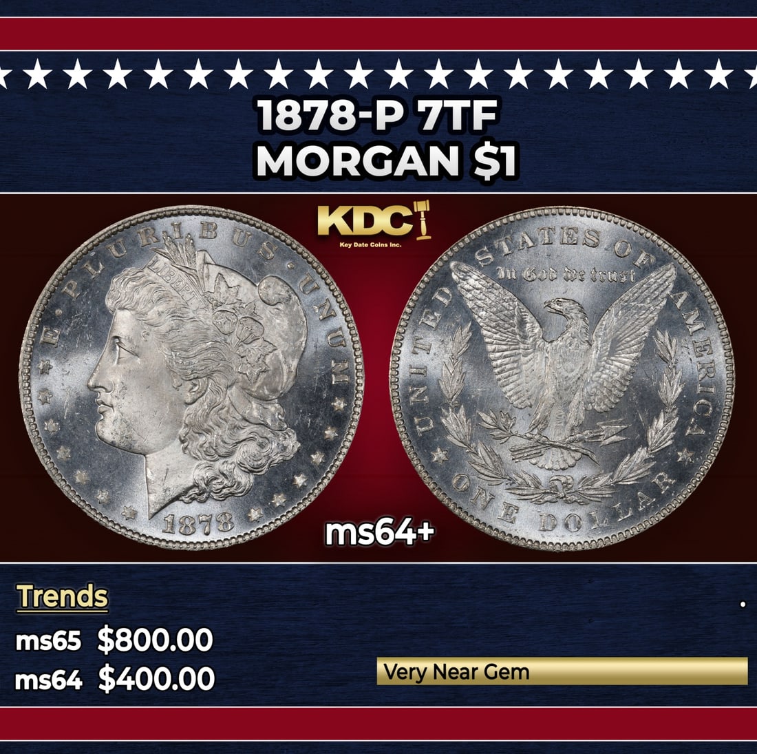 1878-p 7tf Morgan Dollar $1 Grades ms64+: 1878-p 7tf Morgan Dollar $1 Grades ms64+.