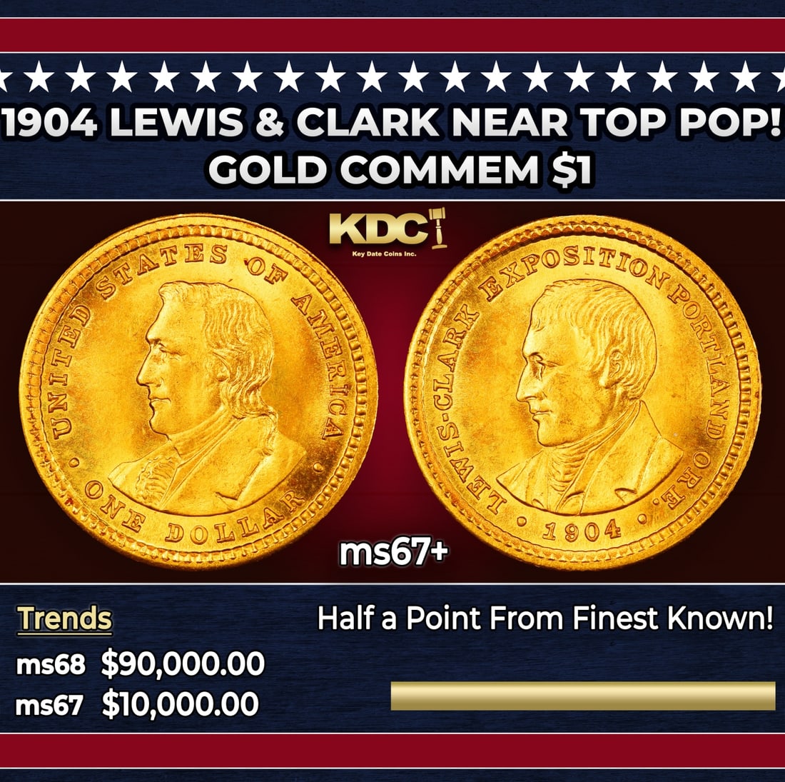 1904 Lewis & Clark Gold Commem Dollar Near Top Pop! 1 ms67+ SEGS: 1904 Lewis & Clark Near Top Pop! Gold Commem Dollar 1 ms67+ SEGS. Heads You win, Heads You Lose! This is THE ONLY Two Headed Coin in US History! The Obverse depicts the Head of Lewis and the Reverse t