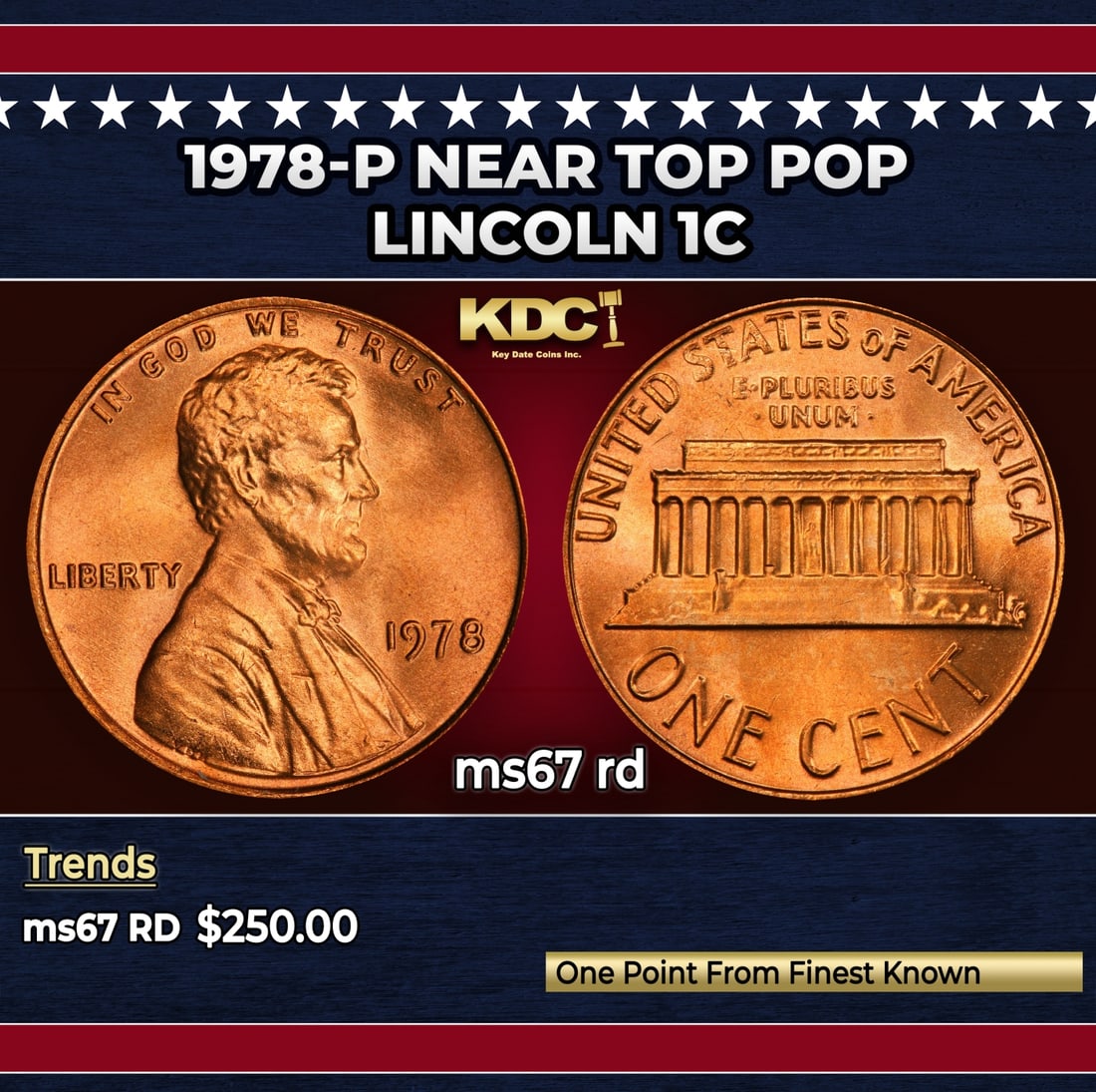 1978-p Lincoln Cent Near Top Pop 1c ms67 rd SEGS: 1978-p Near Top Pop Lincoln Cent 1c ms67 rd SEGS. Historic precious metal trends is causing increased spot pricing by the day. On auctions with set openings, we are doing our best to have items priced