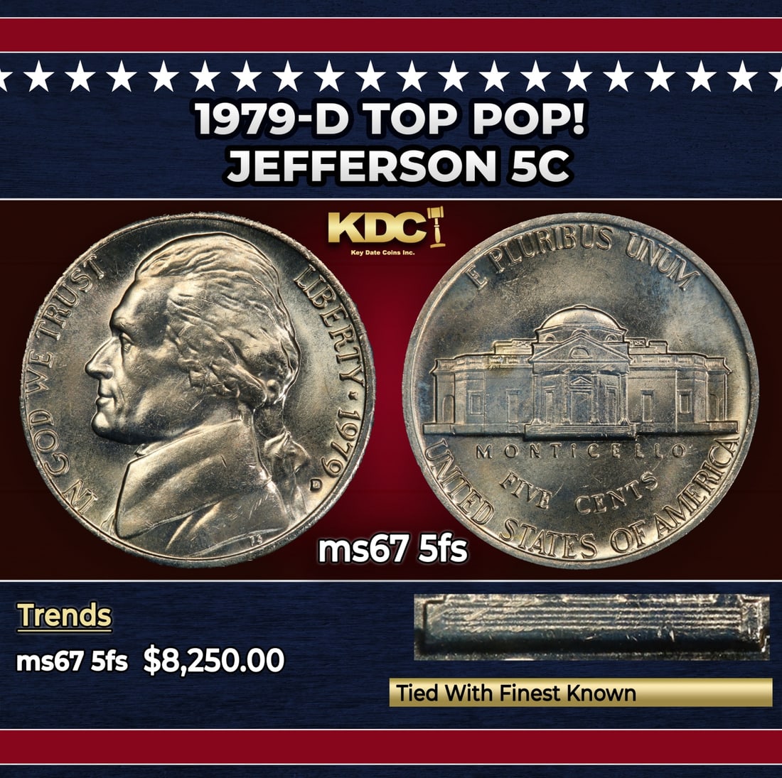 1979-d Jefferson Nickel TOP POP! 5c ms67 5fs SEGS: 1979-d TOP POP! Jefferson Nickel 5c ms67 5fs SEGS. Historic precious metal trends is causing increased spot pricing by the day. On auctions with set openings, we are doing our best to have items price