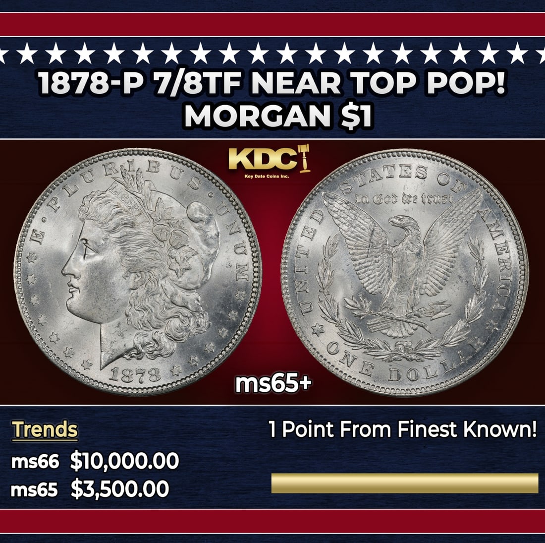 1878-p 7/8tf Morgan Dollar Near Top Pop! $1 ms65+ SEGS: 1878-p 7/8tf Near Top Pop! Morgan Dollar $1 ms65+ SEGS.