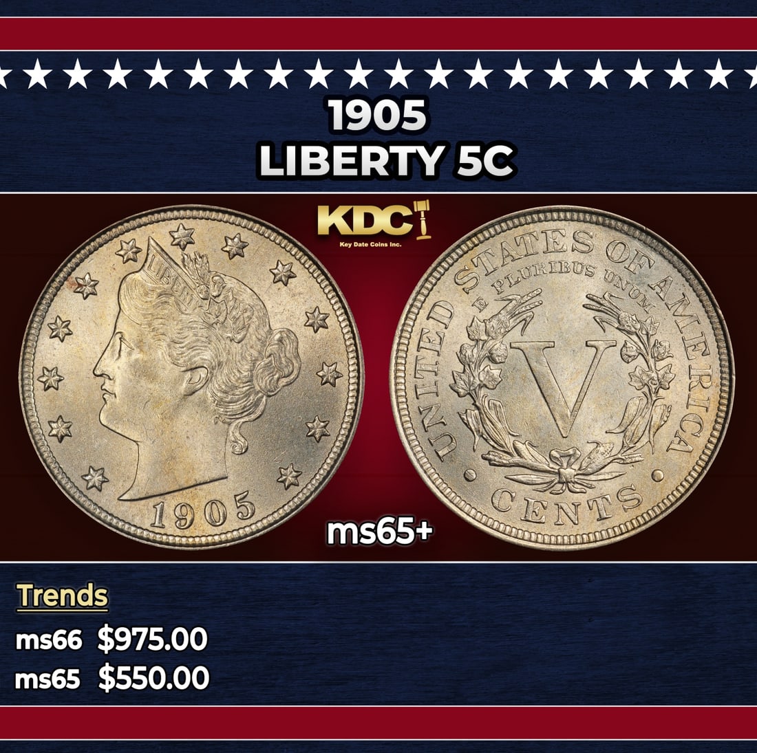 1905 Liberty Nickel 5c Grades ms65+: 1905 Liberty Nickel 5c Grades ms65+. Historic precious metal trends is causing increased spot pricing by the day. On auctions with set openings, we are doing our best to have items priced at their mar
