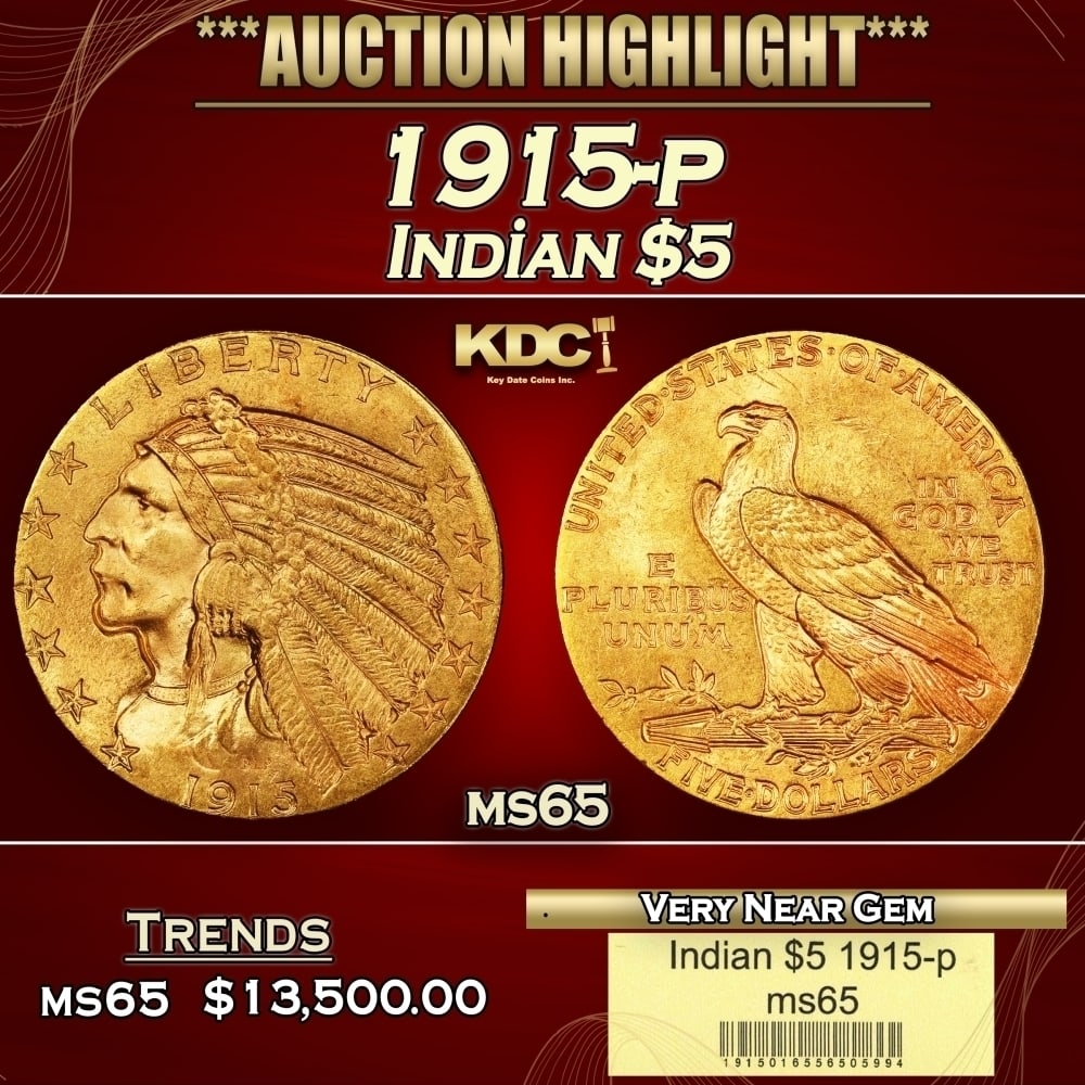 1915-p Gold Indian Half Eagle $5 ms64+ USCG: 1915-p Gold Indian Half Eagle $5 ms64+ USCG. Historic precious metal trends is causing increased spot pricing by the day. On auctions with set openings, we are doing our best to have items priced at t