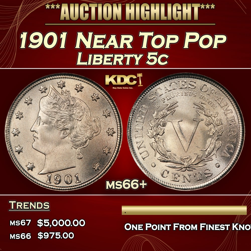 1901 Liberty Nickel Near Top Pop 5c ms66+ SEGS: 1901 Near Top Pop Liberty Nickel 5c ms66+ SEGS. 0