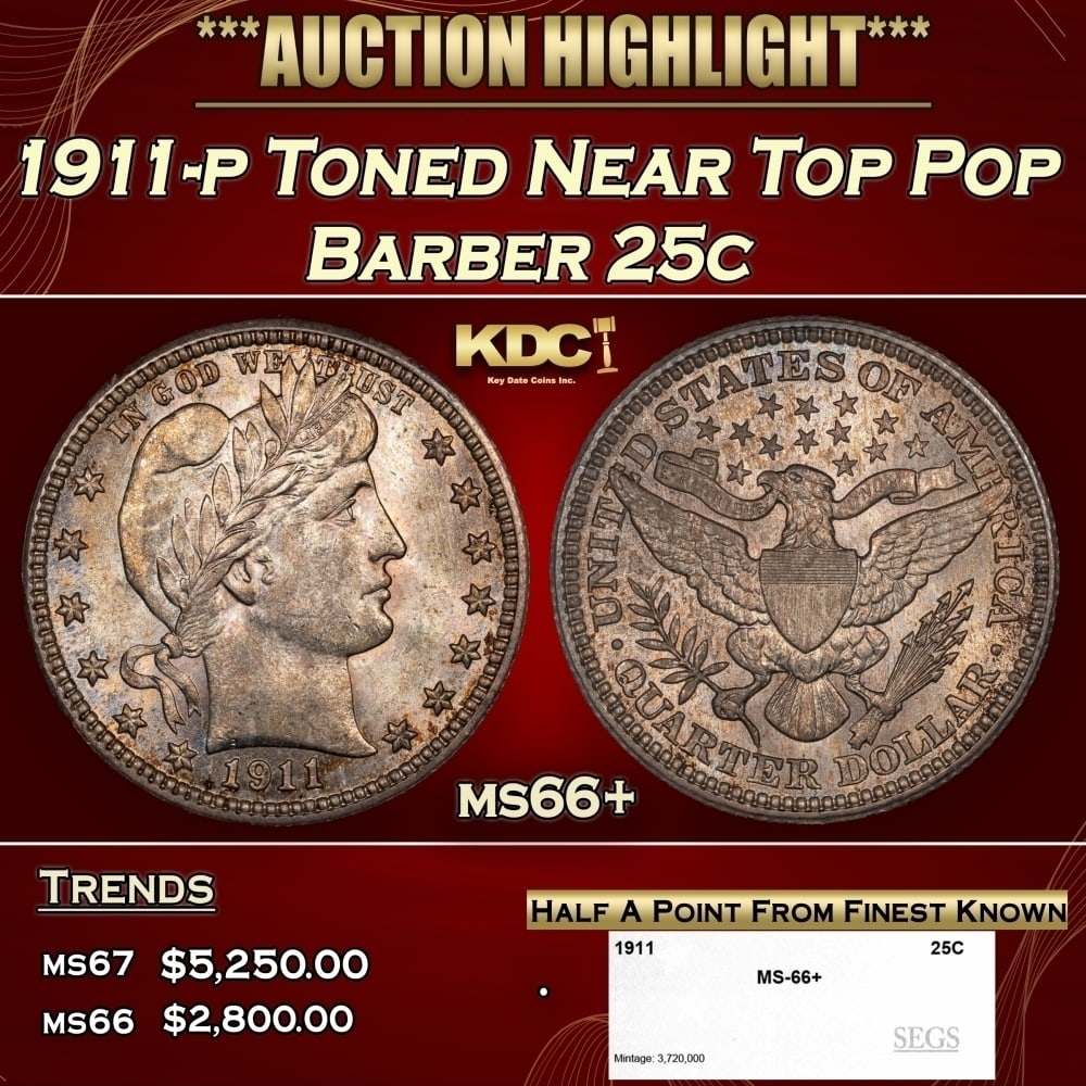 1911-p Barber Quarter Toned Near Top Pop 25c ms66+ SEGS (1 of 4)