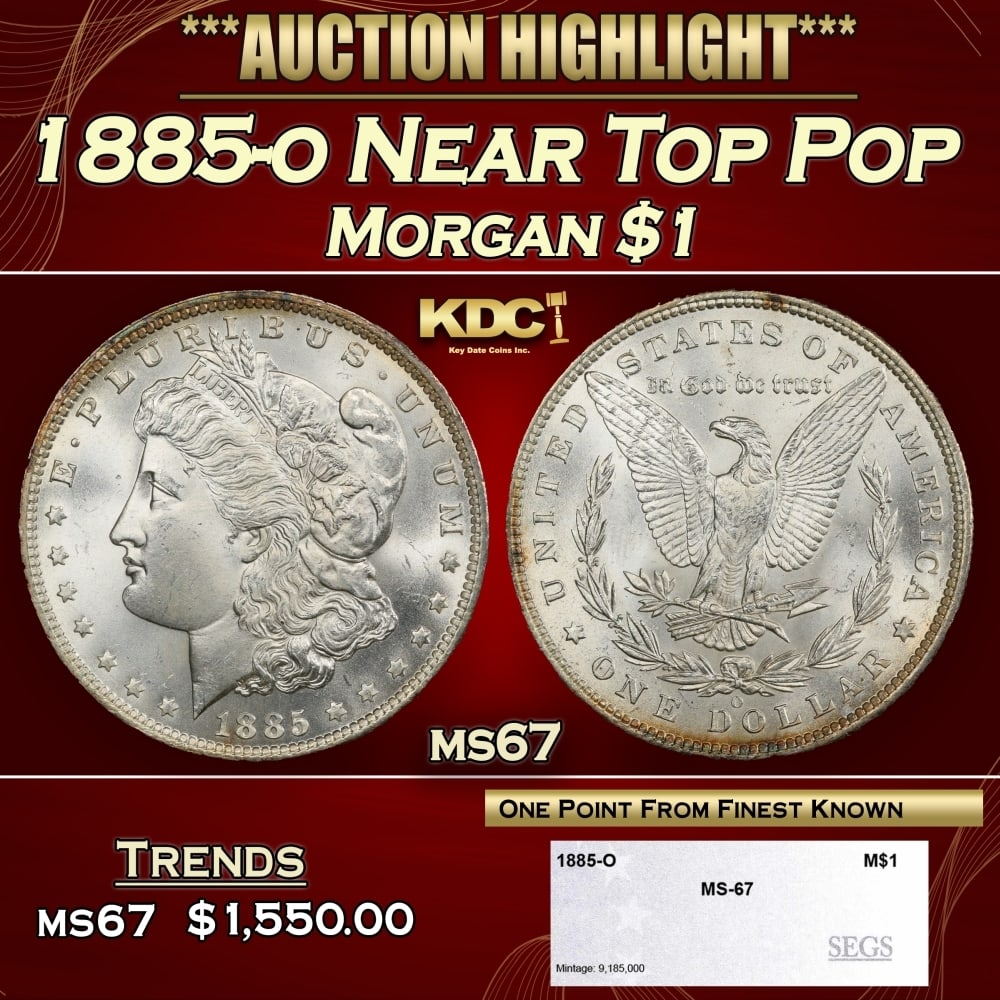 1885-o Morgan Dollar Near Top Pop $1 ms67 SEGS: 1885-o Near Top Pop Morgan Dollar $1 ms67 SEGS. 0