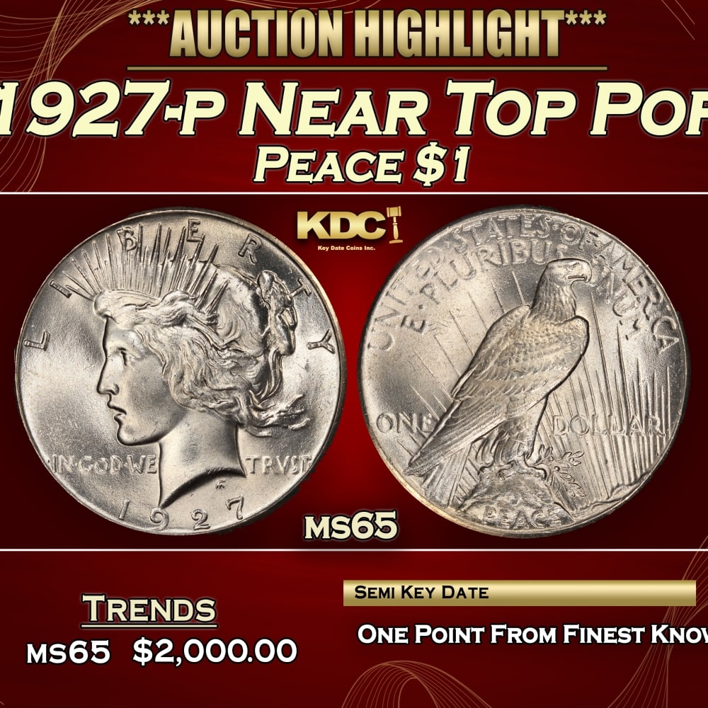 1927-p Peace Dollar Near Top Pop $1 ms65 SEGS: 1927-p Near Top Pop Peace Dollar $1 ms65 SEGS. The 27-p is the big sleeper of numismatics in my opinion. It has the 2nd lowest mintage in the whole Peace dollar series. Lower than the 34-s, the 21-p, 
