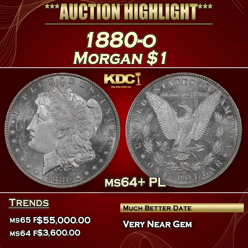 1880-o Morgan Dollar $1 ms64+ PL SEGS: 1880-o Morgan Dollar $1 ms64+ PL SEGS. 0 The 1880-O is one of the great condition rarities in the entire series of Morgan dollars, being common up to and including MS 63 grade, with a preponderance of