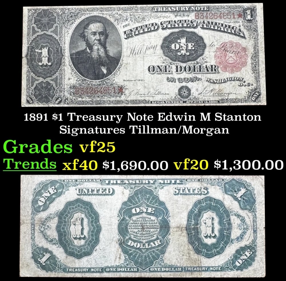 1891 $1 Treasury Note Edwin M Stanton Grades vf+ Signatures Tillman/Morgan (1 of 3)