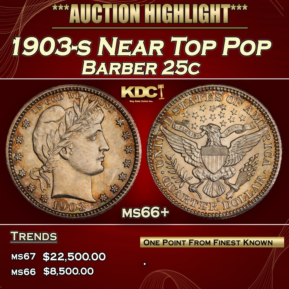 1903-s Barber Quarter Near Top Pop 25c ms66+ SEGS: 1903-s Near Top Pop Barber Quarter 25c ms66+ SEGS. 0