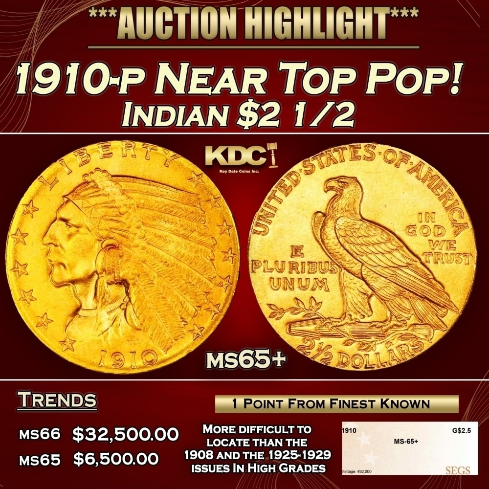 1910-p Gold Indian Quarter Eagle Near Top Pop! $2 1/2 ms65+ SEGS: 1910-p Near Top Pop! Gold Indian Quarter Eagle $2 1/2 ms65+ SEGS. The 1910 Indian quarter eagle claims a nominal mintage of 492,000 pieces, and the issue is a medium rarity in the series in high grade