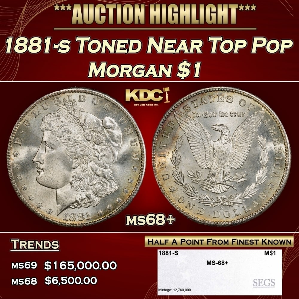 1881-s Morgan Dollar Toned Near Top Pop $1 ms68+ SEGS: 1881-s Toned Near Top Pop Morgan Dollar $1 ms68+ SEGS. 0