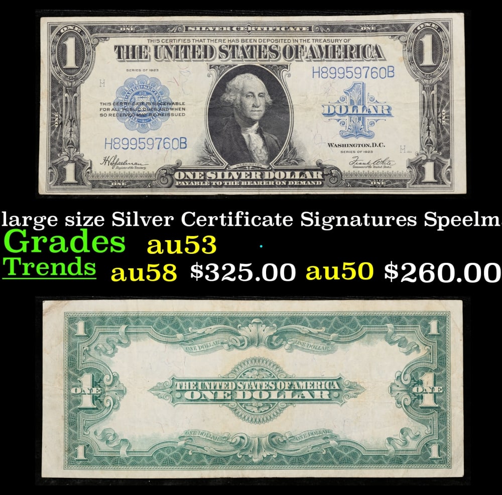 1923 $1 large size Silver Certificate Grades Select AU Signatures Speelman/White: 1923 $1 large size Silver Certificate Grades Select AU Signatures Speelman/White. Fr-237 The term ?horse blanket? gets used a lot when talking about large size currency. It is most frequently used to