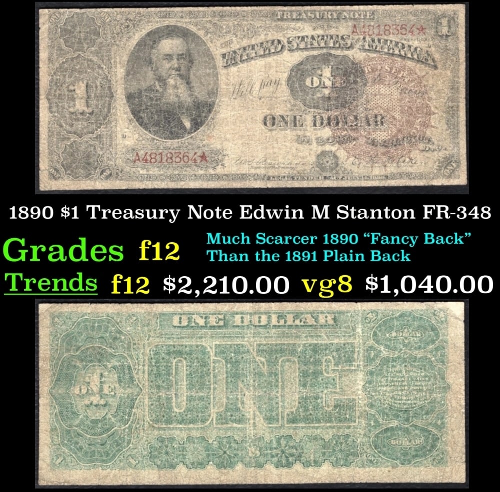 1890 $1 Treasury Note Edwin M Stanton Grades f, fine FR-348 (1 of 3)