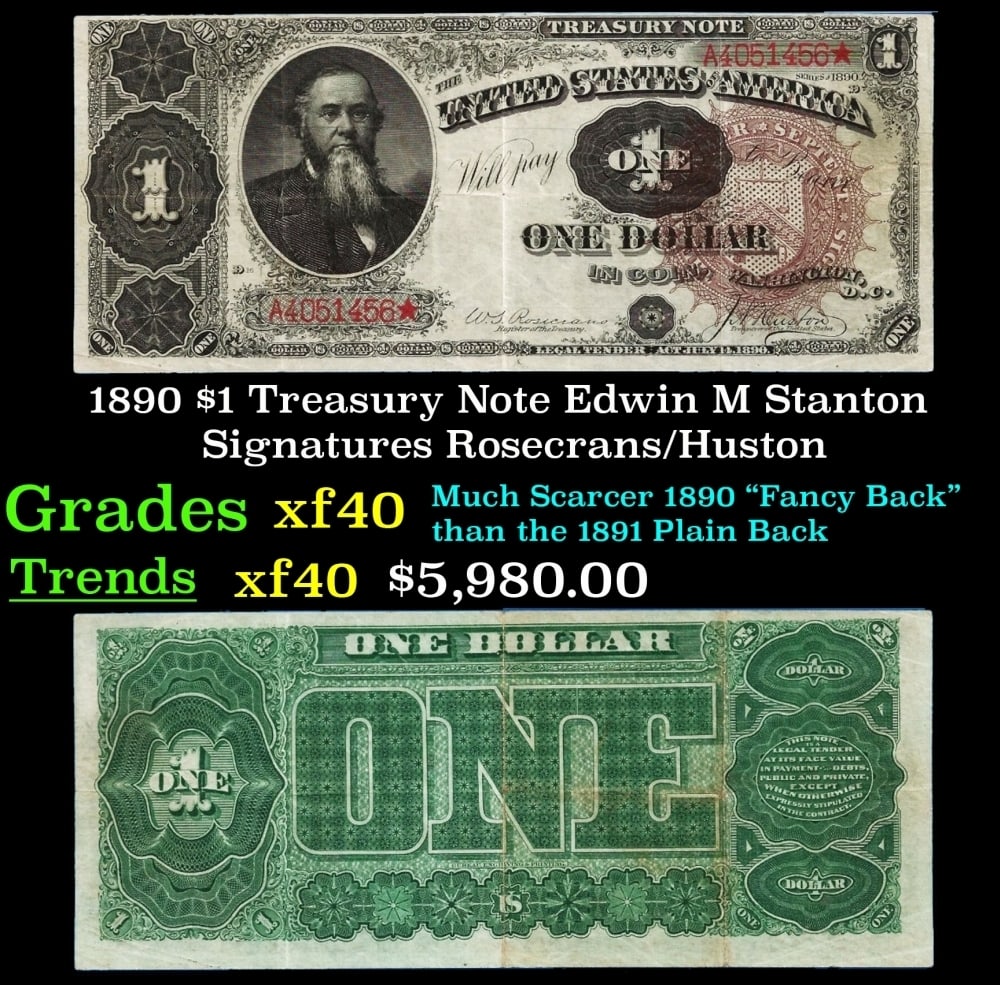 1890 $1 Treasury Note Edwin M Stanton Grades xf Signatures Rosecrans/Huston (1 of 3)