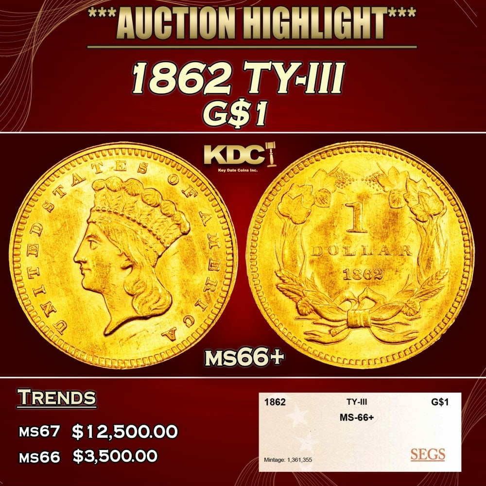 1862 Gold Dollar TY-III $1 ms66+ SEGS (1 of 4)