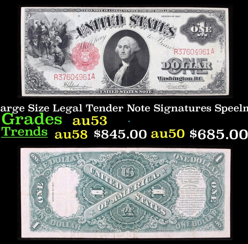 1917 $1 Large Size Legal Tender Note Grades Select AU Signatures Speelman/White: 1917 $1 Large Size Legal Tender Note Grades Select AU Signatures Speelman/White. FR-39 This 1917 $1 note is the last large-sized legal tender bank note ever issued. It's referred to as a "Horseblanket