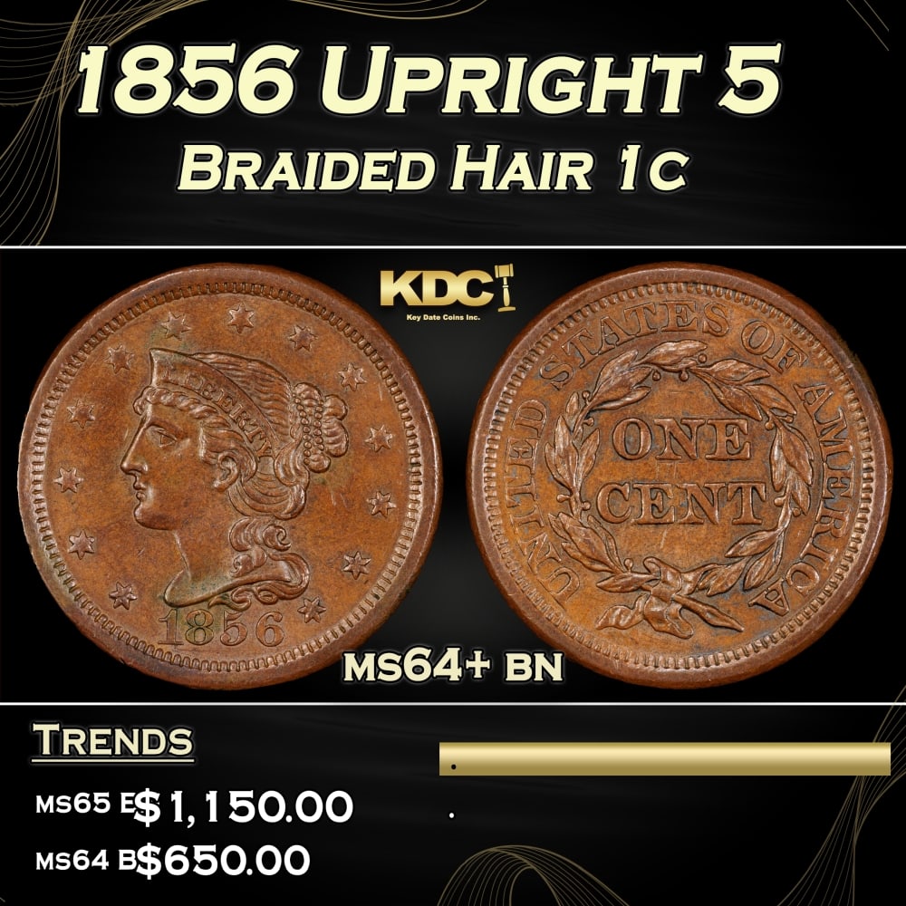 1856 Upright 5 Braided Hair Large Cent 1c Grades ms64+ bn: 1856 Upright 5 Braided Hair Large Cent 1c Grades ms64+ bn. 0