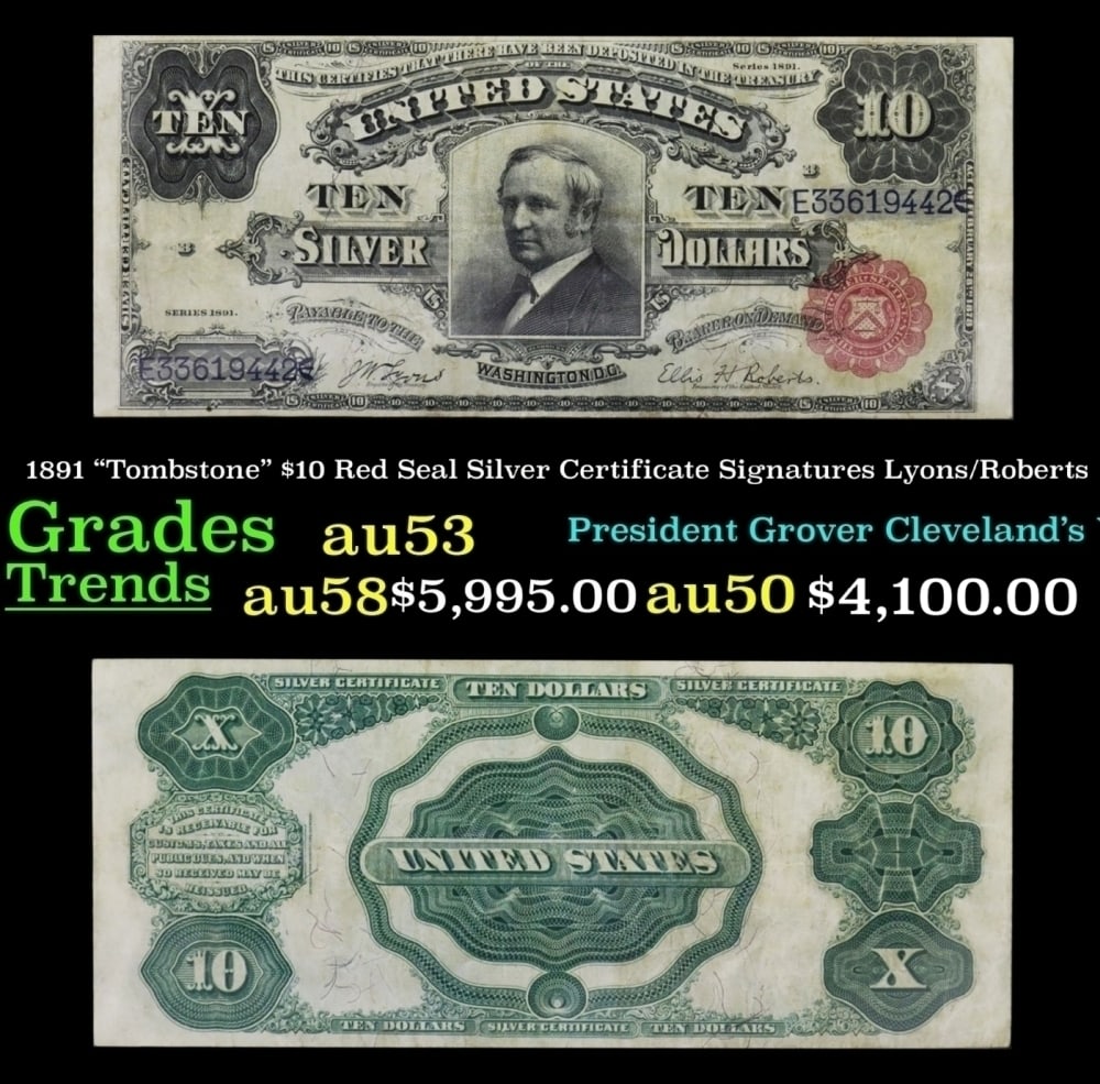 1891 $10 Red Seal Silver Certificate "Tombstone" Grades Select AU Signatures Lyons/Roberts: 1891 $10 Red Seal Silver Certificate "Tombstone" Grades Select AU Signatures Lyons/Roberts. Listed as #85 in 100 Greatest American Currency NotesPoor Thomas Hendricks. The man served as Grover Clevela