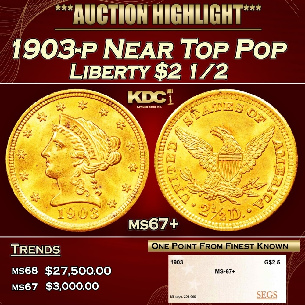 1903-p Gold Liberty Quarter Eagle Near Top Pop $2 1/2 ms67+ SEGS (1 of 4)