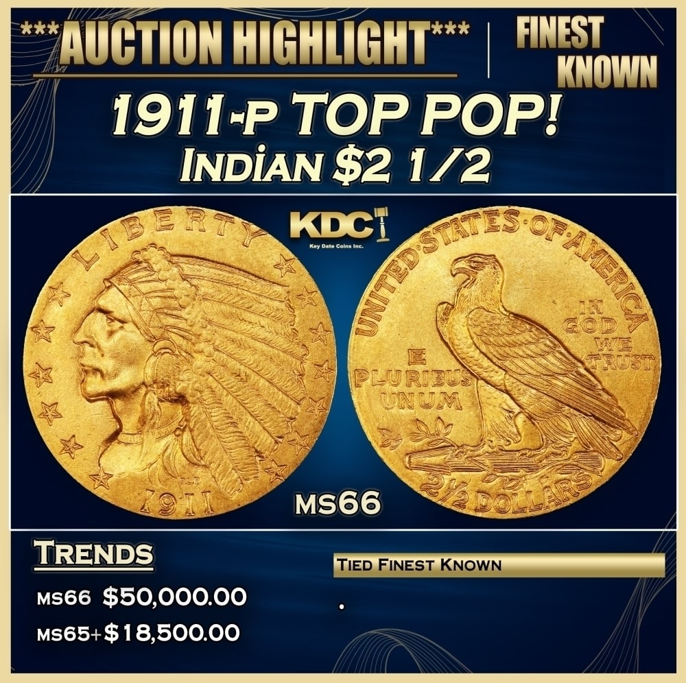 1911-p Gold Indian Quarter Eagle TOP POP! $2 1/2 ms66 USCG: 1911-p TOP POP! Gold Indian Quarter Eagle $2 1/2 ms66 USCG. Quarter eagles of 1911 are readily obtainable through MS63. Near-Gems become a little more difficult to acquire, and Gems are scarce. Coins 