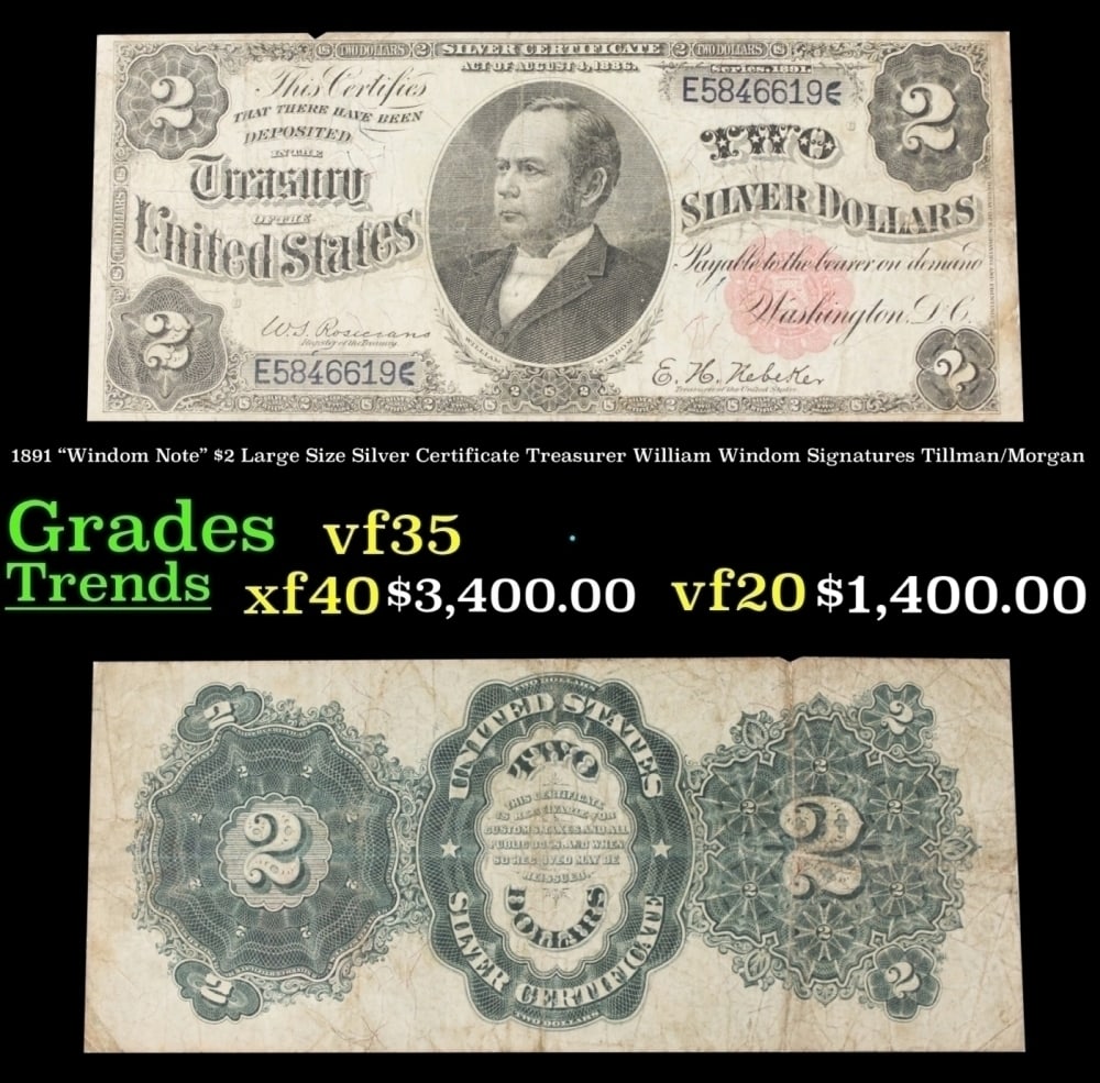1891 $2 Large Size Silver Certificate "Windom Note" Treasurer William Windom Grades vf++ Signatures (1 of 3)