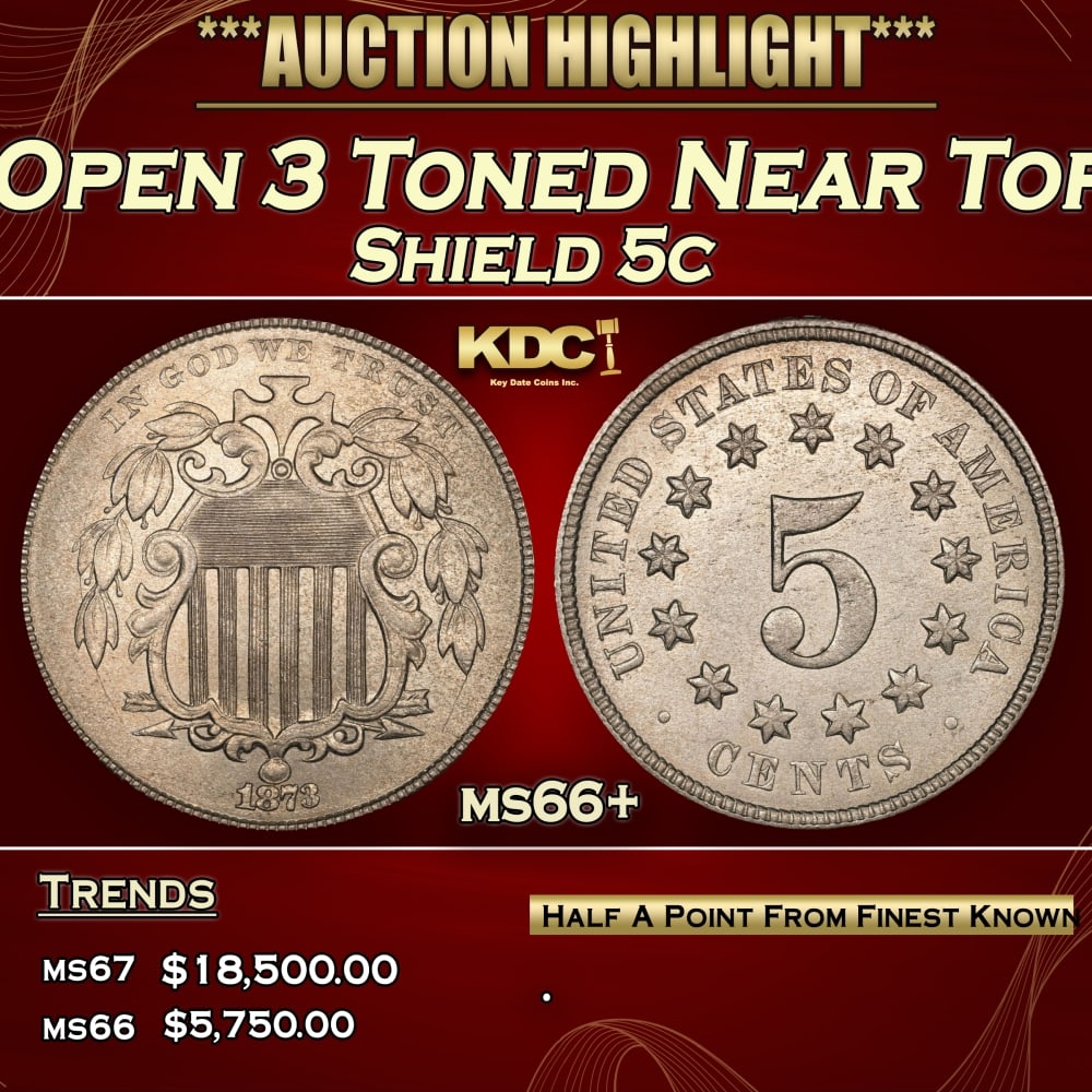 1873 Open 3 Shield Nickel Toned Near Top Pop 5c ms66+ SEGS: 1873 Open 3 Toned Near Top Pop Shield Nickel 5c ms66+ SEGS. 0