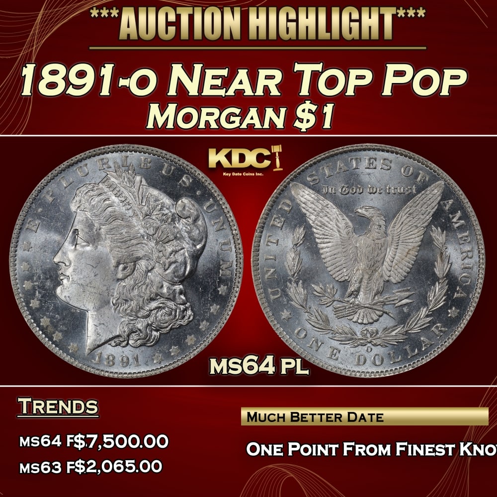 1891-o Morgan Dollar Near Top Pop $1 ms64 pl SEGS (1 of 3)