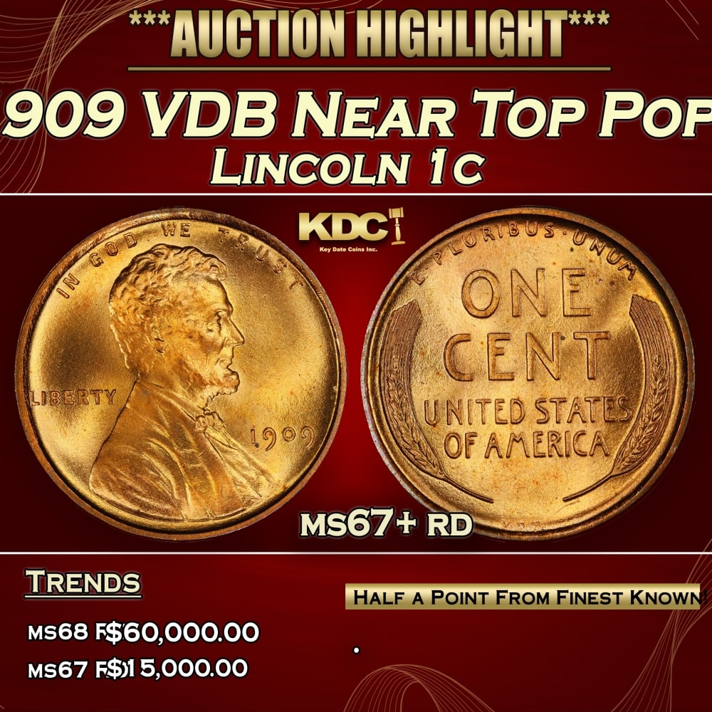 1909 VDB Lincoln Cent Near Top Pop 1c ms67+ rd SEGS: 1909 VDB Near Top Pop Lincoln Cent 1c ms67+ rd SEGS. Always sought after date. Always popular. 0
