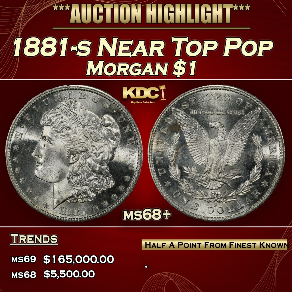 1881-s Morgan Dollar Near Top Pop $1 ms68+ SEGS: 1881-s Near Top Pop Morgan Dollar $1 ms68+ SEGS. 0