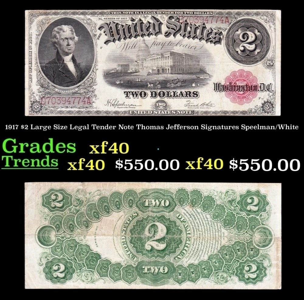 1917 $2 Large Size Legal Tender Note Thomas Jefferson Grades xf Signatures Speelman/White: 1917 $2 Large Size Legal Tender Note Thomas Jefferson Grades xf Signatures Speelman/White. FR-60 This 1917 $2 Jefferson Legal Tender Currency Note is only the second two dollar bill in history. It