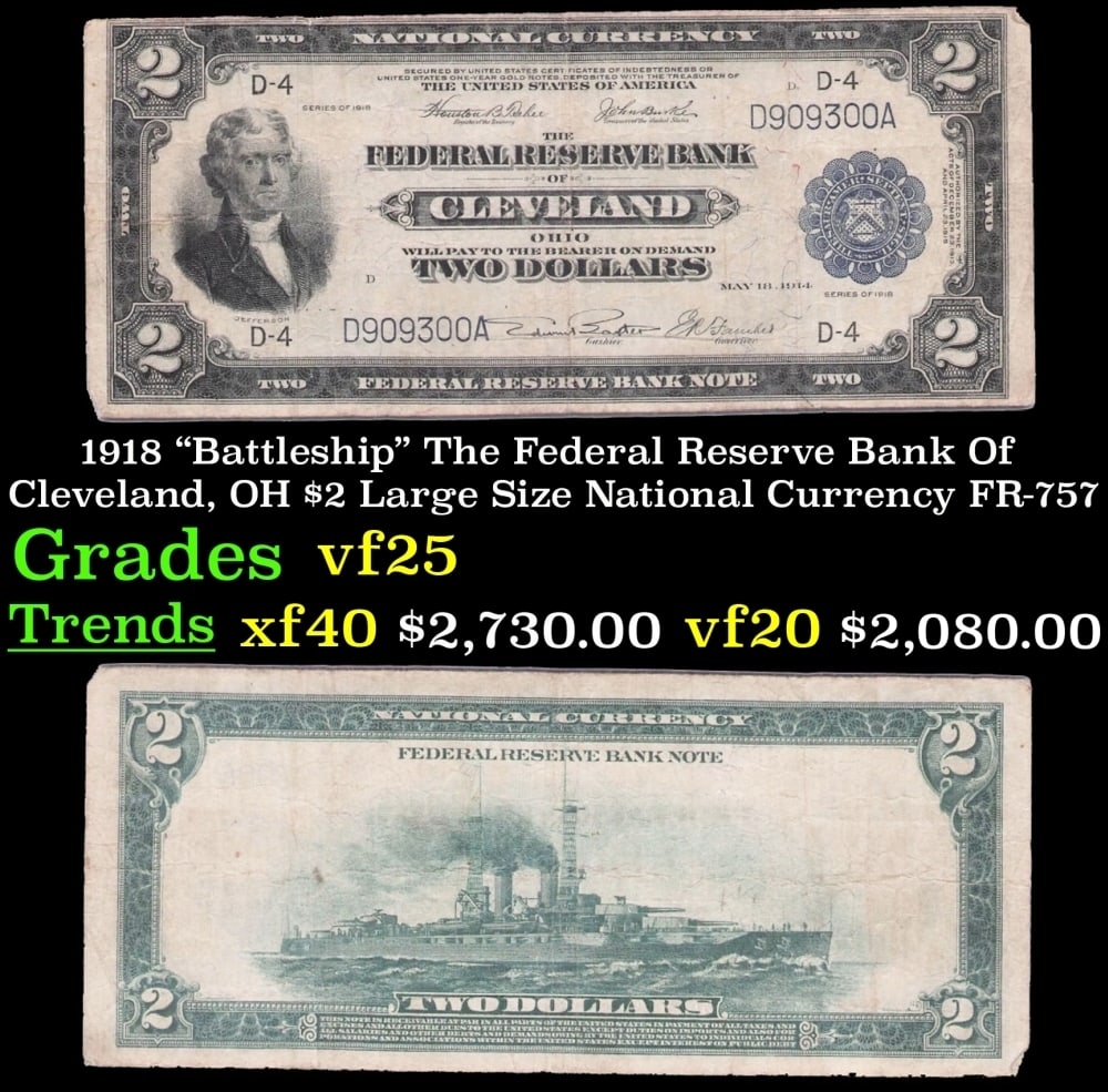 1918 $2 Large Size National Currency "Battleship" The Federal Reserve Bank Of Cleveland, OH Grades (1 of 3)
