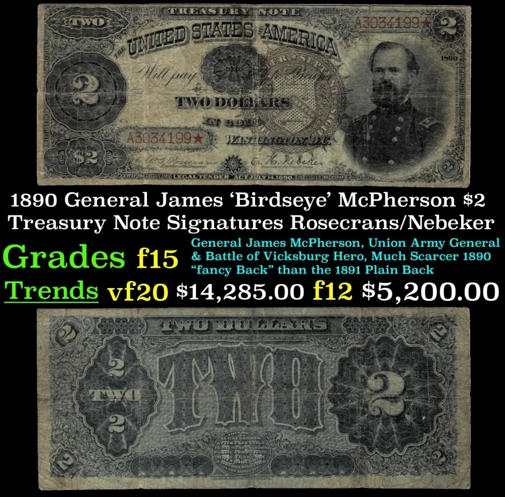 1890 $2 Treasury Note General James 'Birdseye' McPherson Grades f+ Signatures Rosecrans/Nebeker (1 of 3)