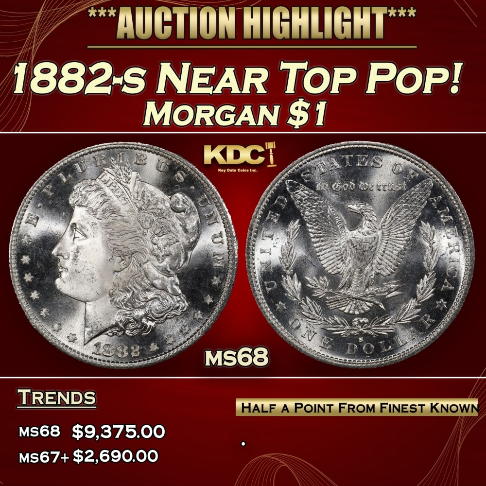 1882-s Morgan Dollar Near Top Pop! $1 ms68 SEGS: 1882-s Near Top Pop! Morgan Dollar $1 ms68 SEGS. 0 This virtually pristine example really needs to be seen to be fully appreciated. Intensely lustrous surfaces are bathed in smooth, frosty mint luster