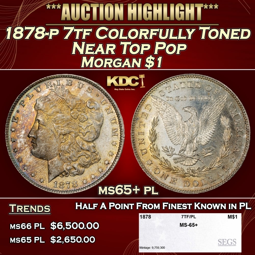 1878-p 7tf Morgan Dollar Colorfully Toned Near Top Pop $1 ms65+ pl SEGS: 1878-p 7tf Colorfully Toned Near Top Pop Morgan Dollar $1 ms65+ pl SEGS. 0