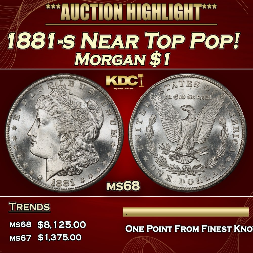 1881-s Morgan Dollar Near Top Pop! $1 ms68 SEGS (1 of 4)