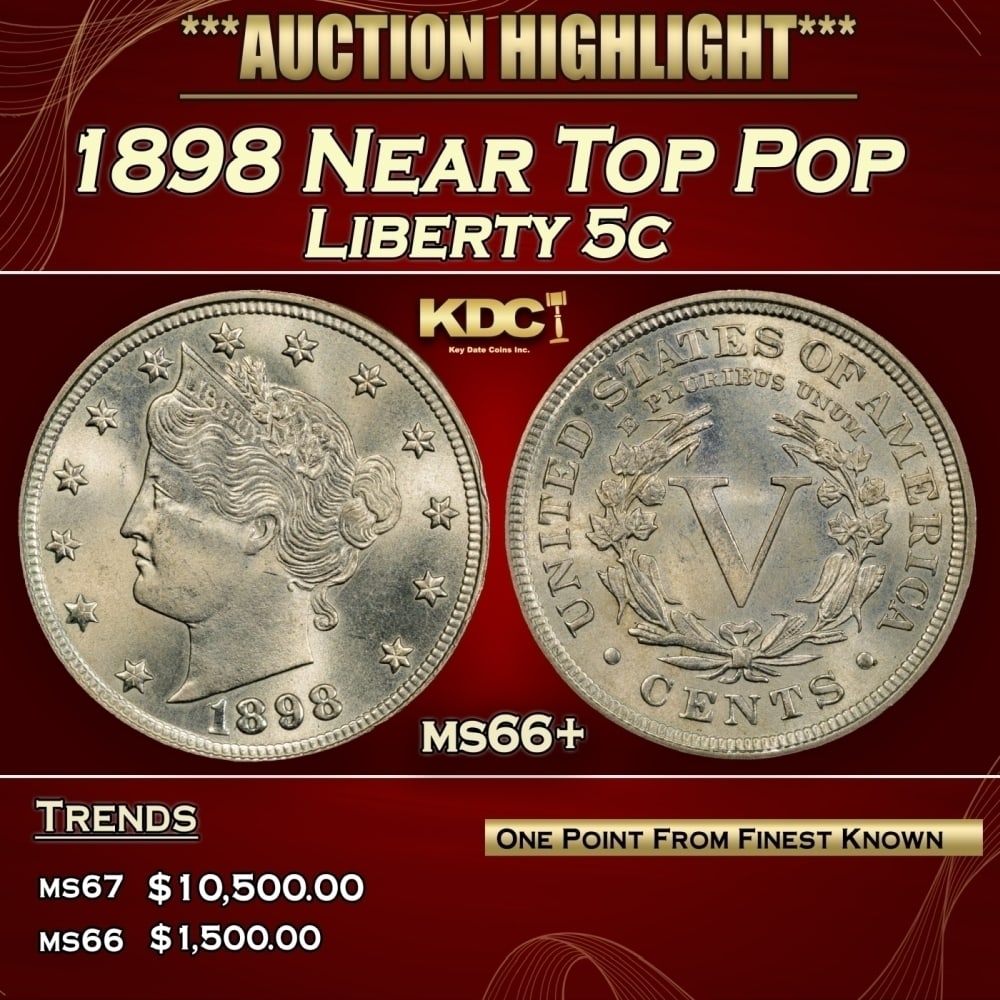 1898 Liberty Nickel Near Top Pop 5c ms66+ SEGS: 1898 Near Top Pop Liberty Nickel 5c ms66+ SEGS. 0