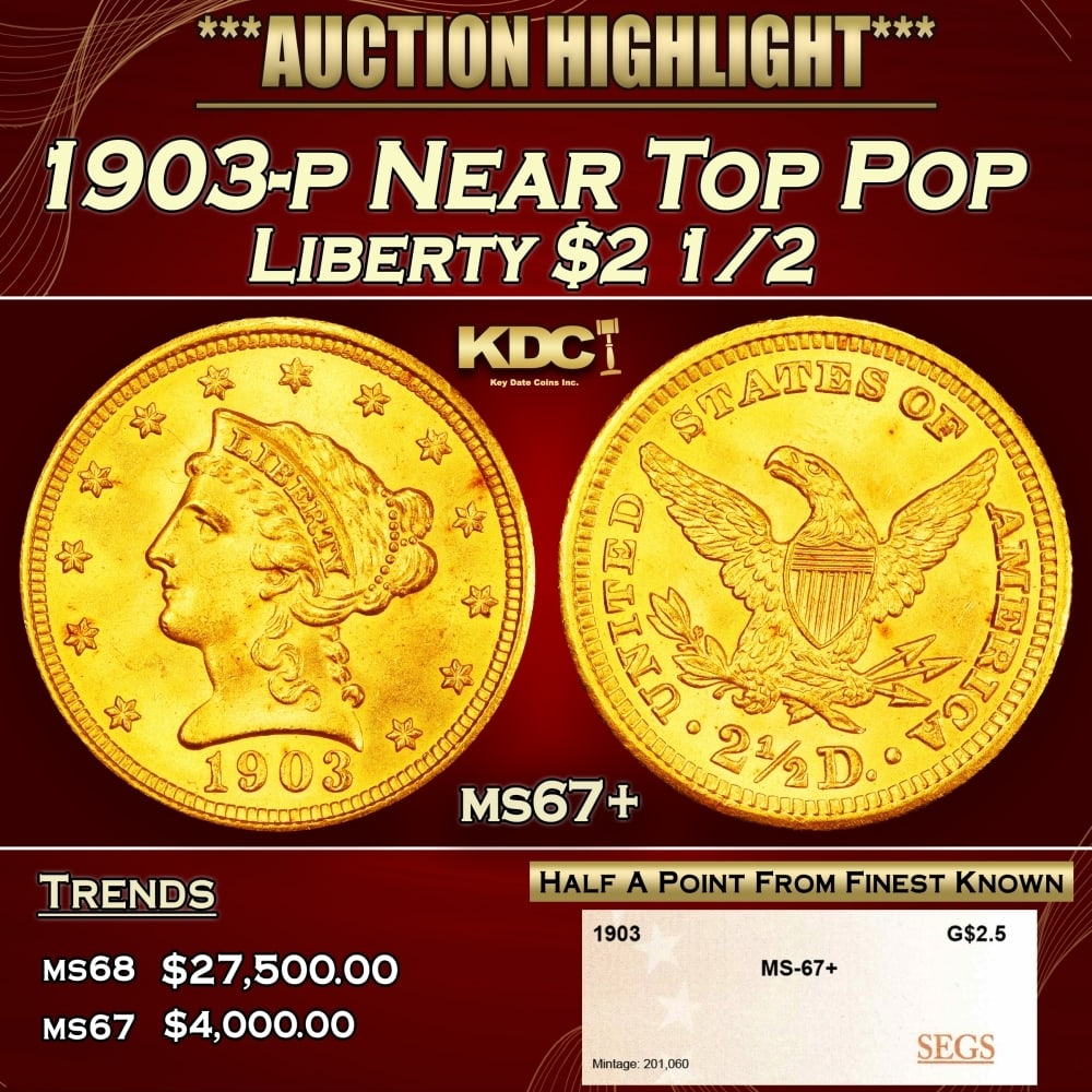 1903-p Gold Liberty Quarter Eagle Near Top Pop $2 1/2 ms67+ SEGS (1 of 4)
