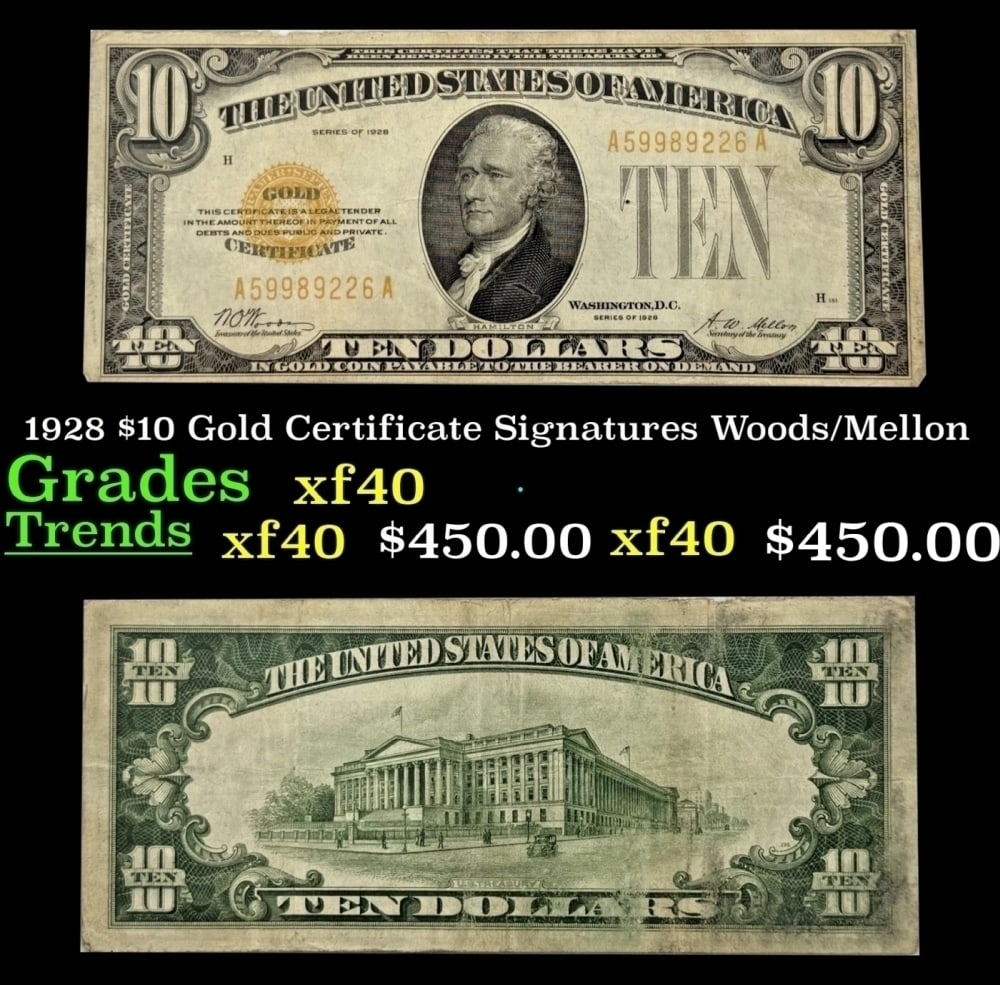 1928 $10 Gold Certificate Signatures Woods/Mellon Grades xf: 1928 $10 Gold Certificate Signatures Woods/Mellon Grades xf. FR-2400 Alexander Hamilton is the central subject of this scarce $10 gold note, issued because of a change in the size of United States cur