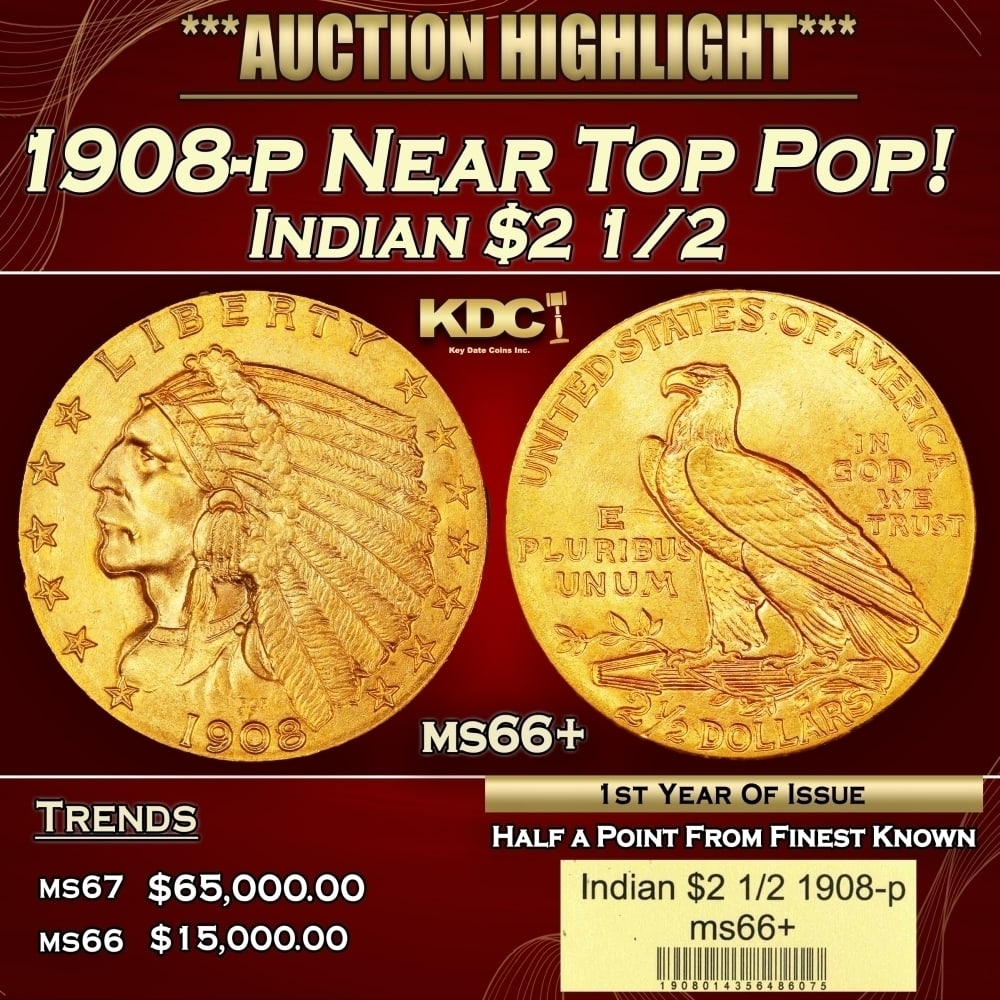 1908-p Gold Indian Quarter Eagle Near Top Pop! $2 1/2 ms66+ USCG: 1908-p Near Top Pop! Gold Indian Quarter Eagle $2 1/2 ms66+ USCG. The first-year-of-issue 1908 Indian five dollar was saved in greater numbers than following years, giving it a second reason for type 