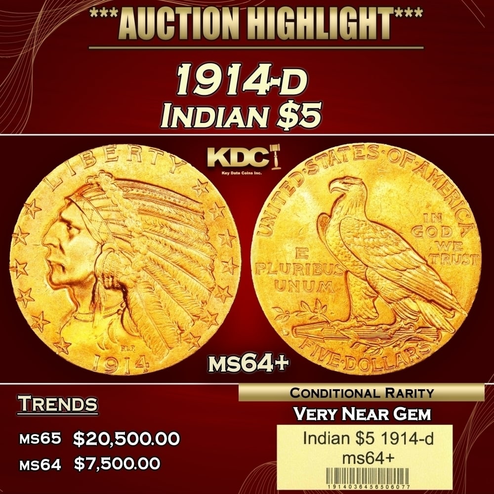 1914-d Gold Indian Half Eagle $5 ms64+ USCG: 1914-d Gold Indian Half Eagle $5 ms64+ USCG. Historic precious metal trends is causing increased spot pricing by the day. On auctions with set openings, we are doing our best to have items priced at t