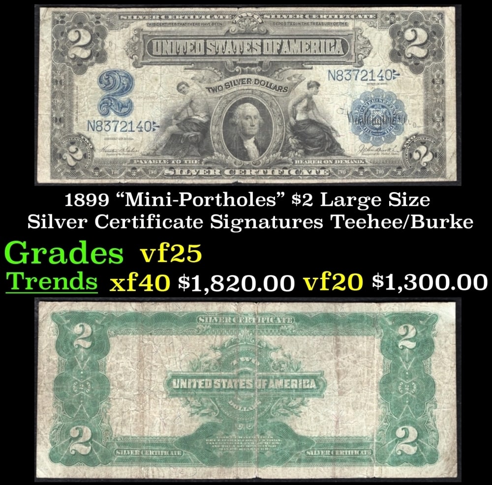 1899 $2 Large Size Silver Certificate "Mini-Portholes" Grades vf+ Signatures Teehee/Burke (1 of 3)